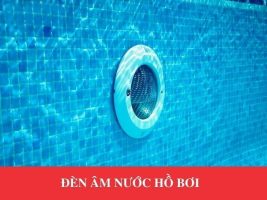Cách bảo trì và bảo quản đèn âm nước hồ bơi hoạt động hiệu quả